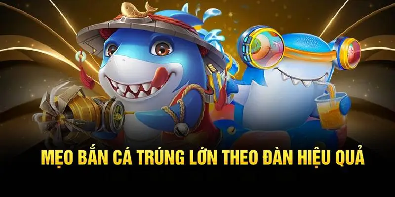 Mẹo Bắn Cá Trúng Lớn - Cực Chuẩn Từ Chuyên Gia Của Jun88 2025 1 Mẹo bắn cá trúng lớn theo đàn hiệu quả