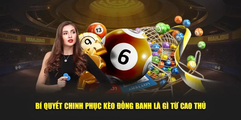 Kèo Đồng Banh Là Gì - Jun88 3 Tuyệt Chiêu Giúp Làm Chủ Cuộc Chơi 3 Bí quyết chinh phục kèo đồng banh là gì từ cao thủ